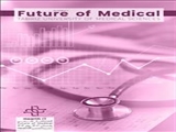 نشریه « Future of Medical»، شماره دوم/ فصلنامه علمی تخصصی دانشگاه علوم پزشکی تبریز